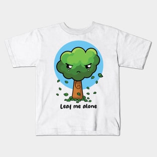 Leaf me alone Kids T-Shirt